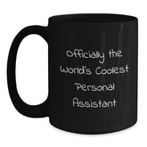 Funny Personal Assistant Gifts, World's Coolest Black Coffee Mug, Graduation Unique Gifts from Friends for Men and Women - Main